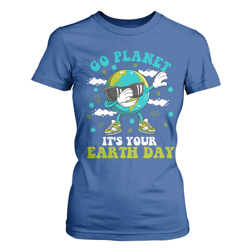 Funny Go Planet It's Your Earth Day T Shirt For Women Dabbing Earth Flower TS11 Royal Blue Print Your Wear