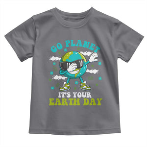 Funny Go Planet It's Your Earth Day Toddler T Shirt Dabbing Earth Flower TS11 Charcoal Print Your Wear