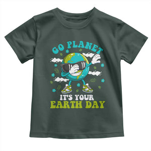 Funny Go Planet It's Your Earth Day Toddler T Shirt Dabbing Earth Flower TS11 Dark Forest Green Print Your Wear