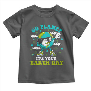 Funny Go Planet It's Your Earth Day Toddler T Shirt Dabbing Earth Flower TS11 Dark Heather Print Your Wear