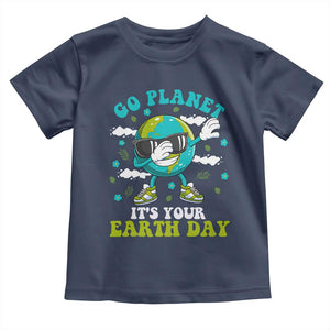 Funny Go Planet It's Your Earth Day Toddler T Shirt Dabbing Earth Flower TS11 Navy Print Your Wear