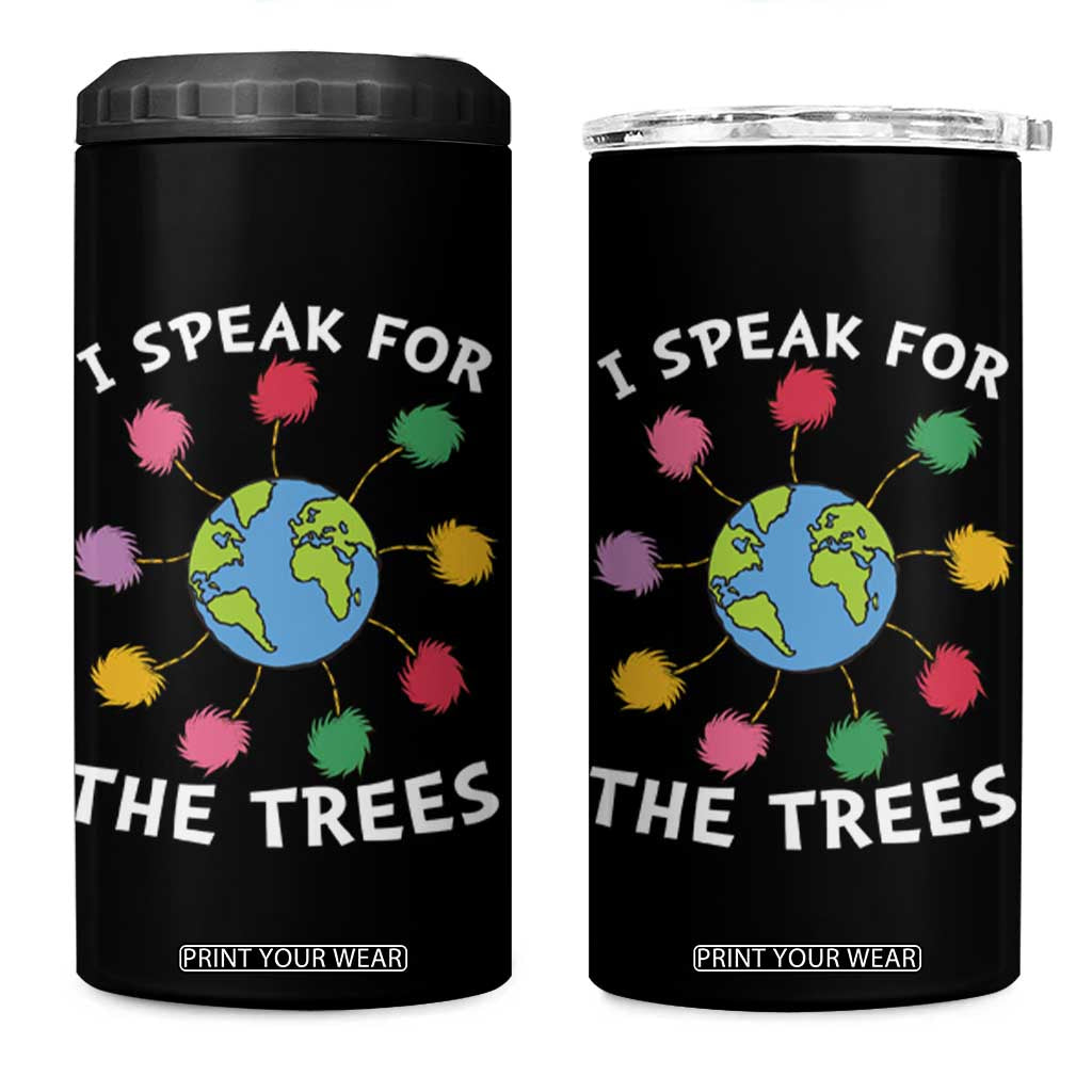 Funny Earth Day I Speak For The Trees Planet 4 in 1 Can Cooler Tumbler Hippie TS11 One Size: 16 oz Black Print Your Wear