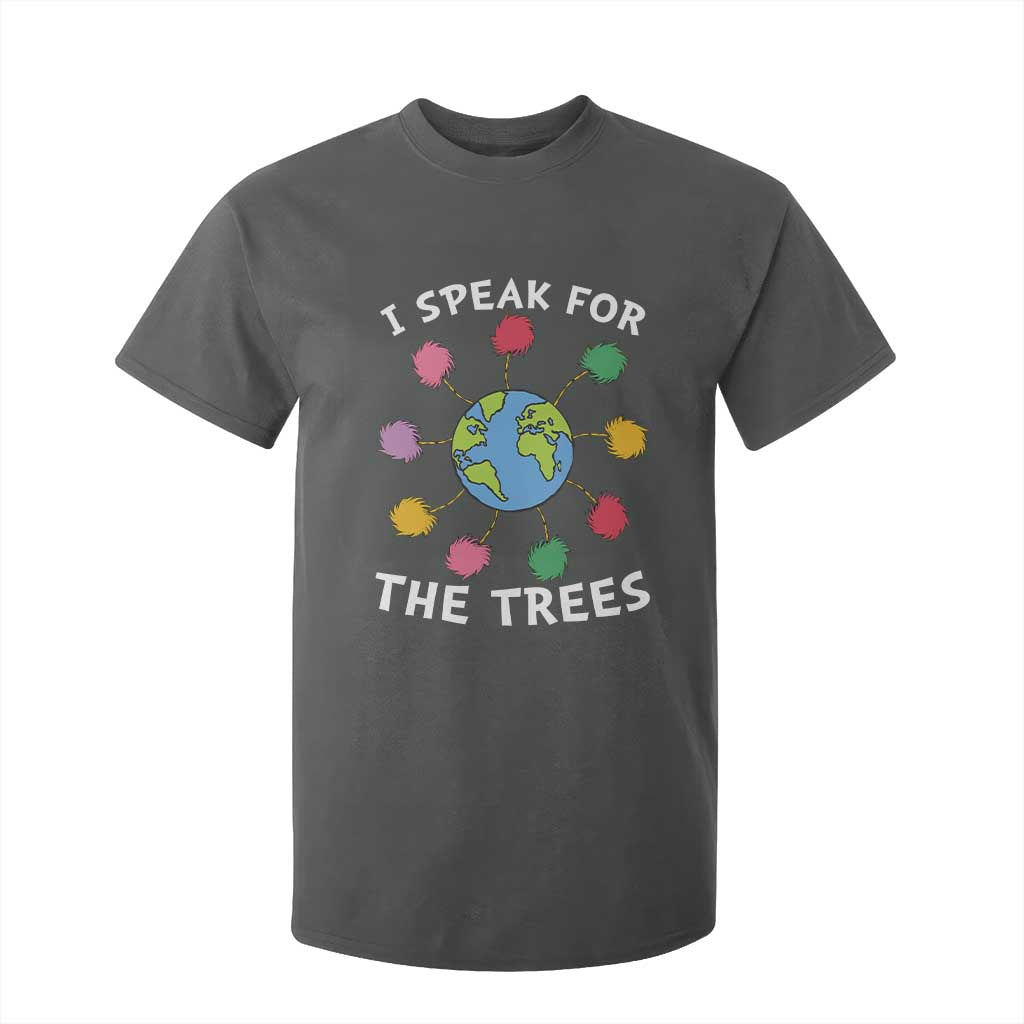 Funny Earth Day I Speak For The Trees Planet T Shirt For Kid Hippie TS11 Dark Heather Print Your Wear