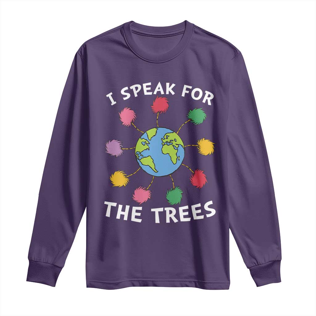 Funny Earth Day I Speak For The Trees Planet Long Sleeve Shirt Hippie TS11 Purple Print Your Wear