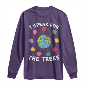 Funny Earth Day I Speak For The Trees Planet Long Sleeve Shirt Hippie TS11 Purple Print Your Wear