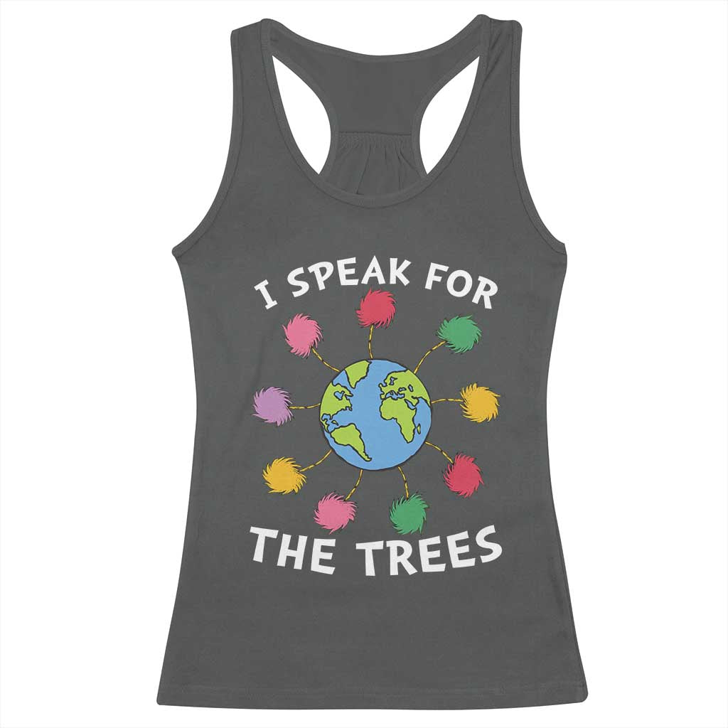 Funny Earth Day I Speak For The Trees Planet Racerback Tank Top Hippie TS11 Dark Heather Print Your Wear