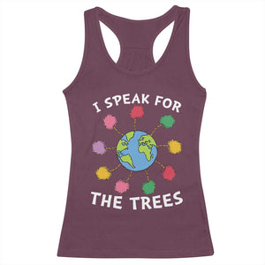 Funny Earth Day I Speak For The Trees Planet Racerback Tank Top Hippie TS11 Maroon Print Your Wear