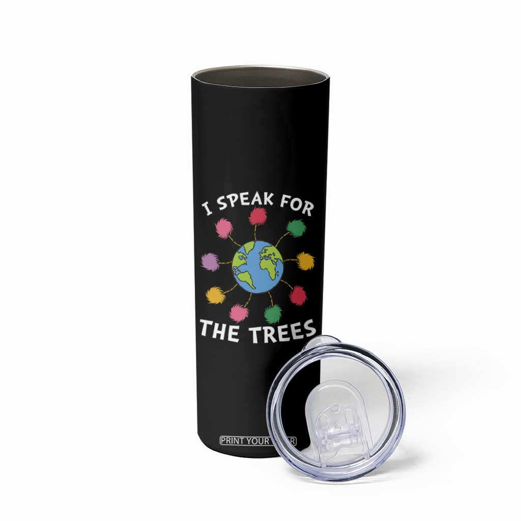 Funny Earth Day I Speak For The Trees Planet Skinny Tumbler Hippie TS11 Print Your Wear