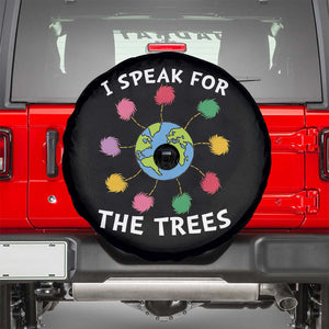 Funny Earth Day I Speak For The Trees Planet Spare Tire Cover Hippie TS11 Black Print Your Wear