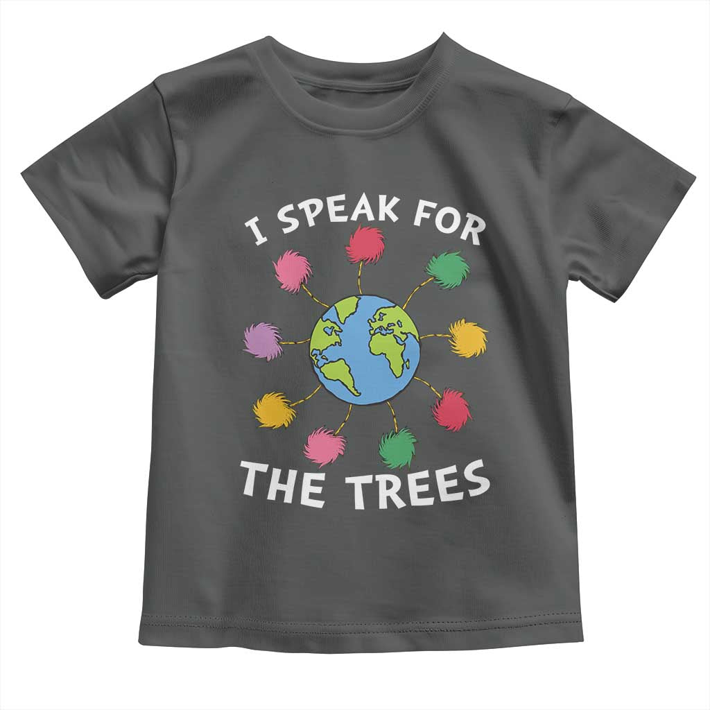 Funny Earth Day I Speak For The Trees Planet Toddler T Shirt Hippie TS11 Dark Heather Print Your Wear