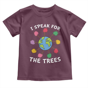 Funny Earth Day I Speak For The Trees Planet Toddler T Shirt Hippie TS11 Maroon Print Your Wear