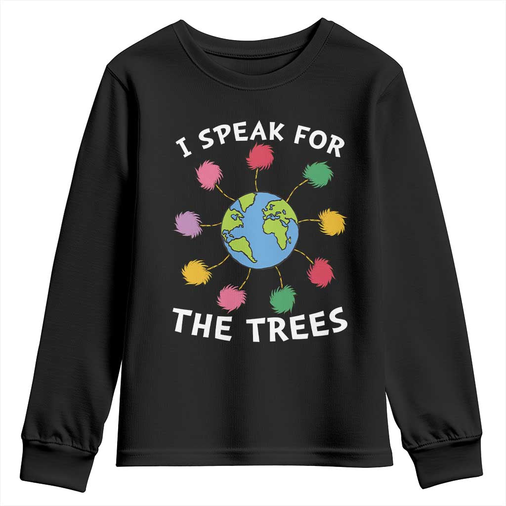 Funny Earth Day I Speak For The Trees Planet Youth Sweatshirt Hippie TS11 Black Print Your Wear
