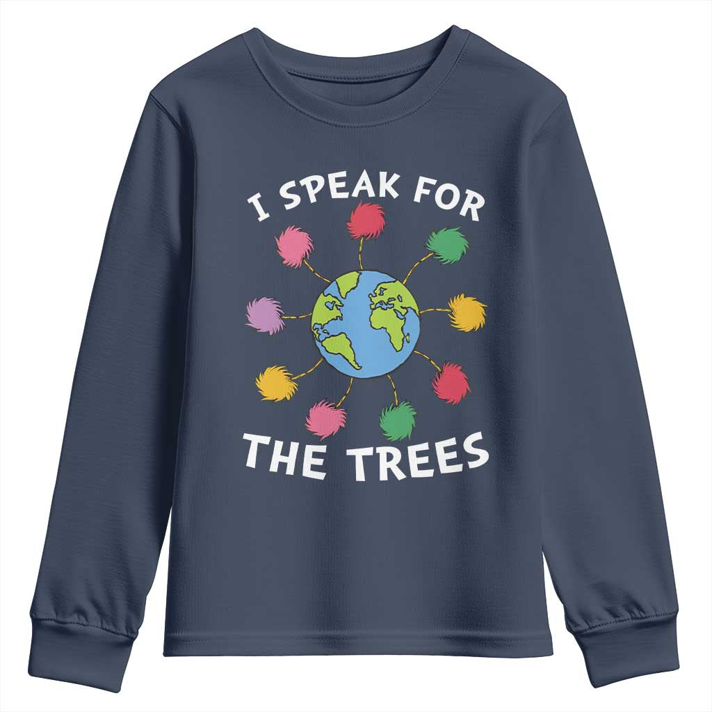 Funny Earth Day I Speak For The Trees Planet Youth Sweatshirt Hippie TS11 Navy Print Your Wear