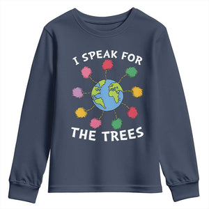 Funny Earth Day I Speak For The Trees Planet Youth Sweatshirt Hippie TS11 Navy Print Your Wear