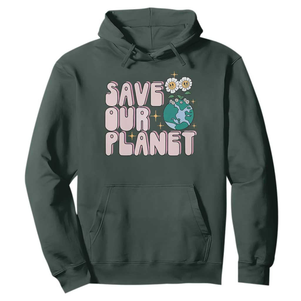 Earth Day Save Our Planet Hoodie Cute Retro Groove Flower TS11 Dark Forest Green Print Your Wear