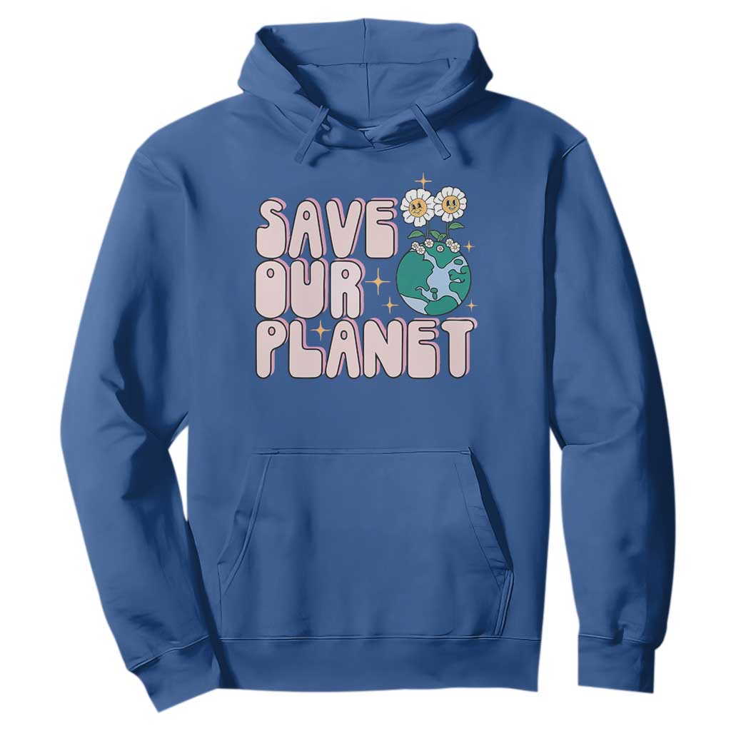 Earth Day Save Our Planet Hoodie Cute Retro Groove Flower TS11 Royal Blue Print Your Wear