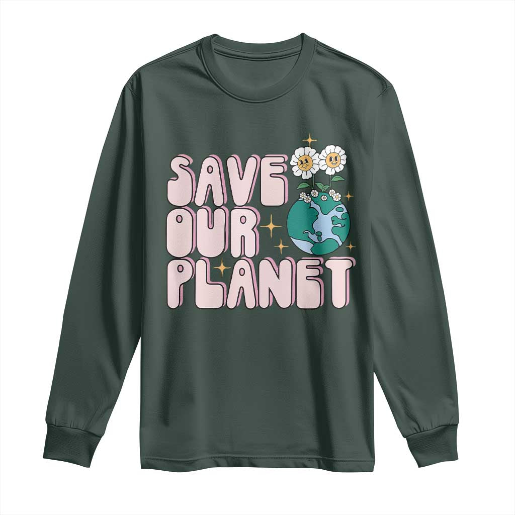 Earth Day Save Our Planet Long Sleeve Shirt Cute Retro Groove Flower TS11 Dark Forest Green Print Your Wear