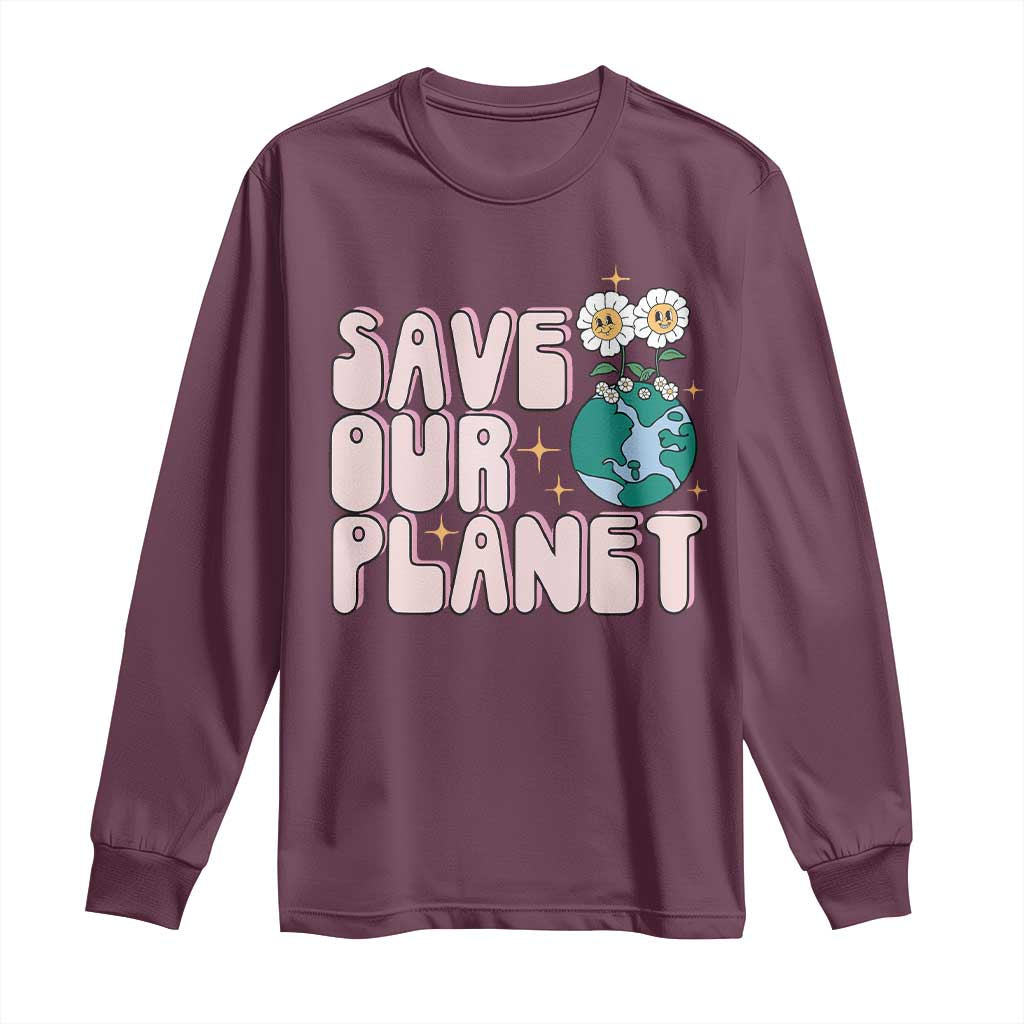 Earth Day Save Our Planet Long Sleeve Shirt Cute Retro Groove Flower TS11 Maroon Print Your Wear