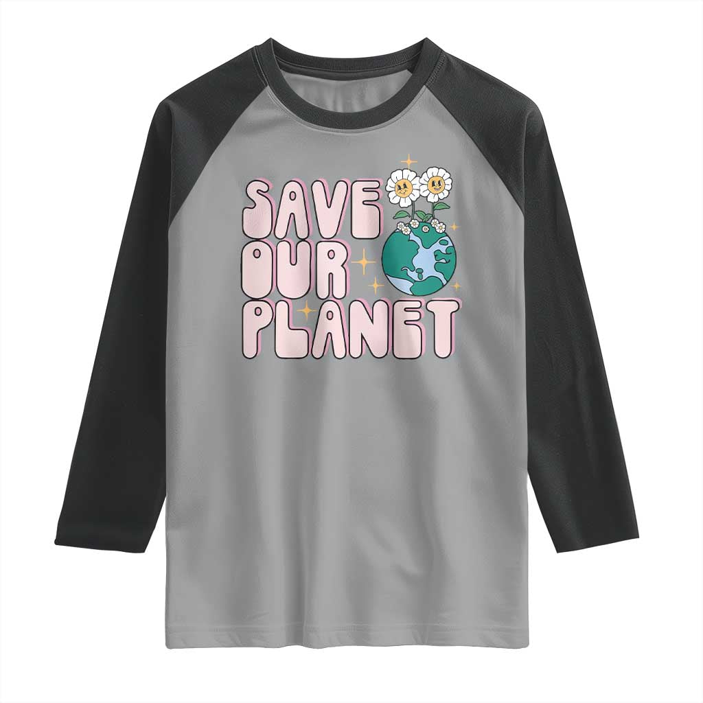 Earth Day Save Our Planet Raglan Shirt Cute Retro Groove Flower TS11 Sport Gray Black Print Your Wear