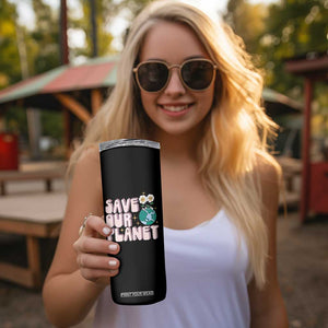 Earth Day Save Our Planet Skinny Tumbler Cute Retro Groove Flower TS11 Print Your Wear