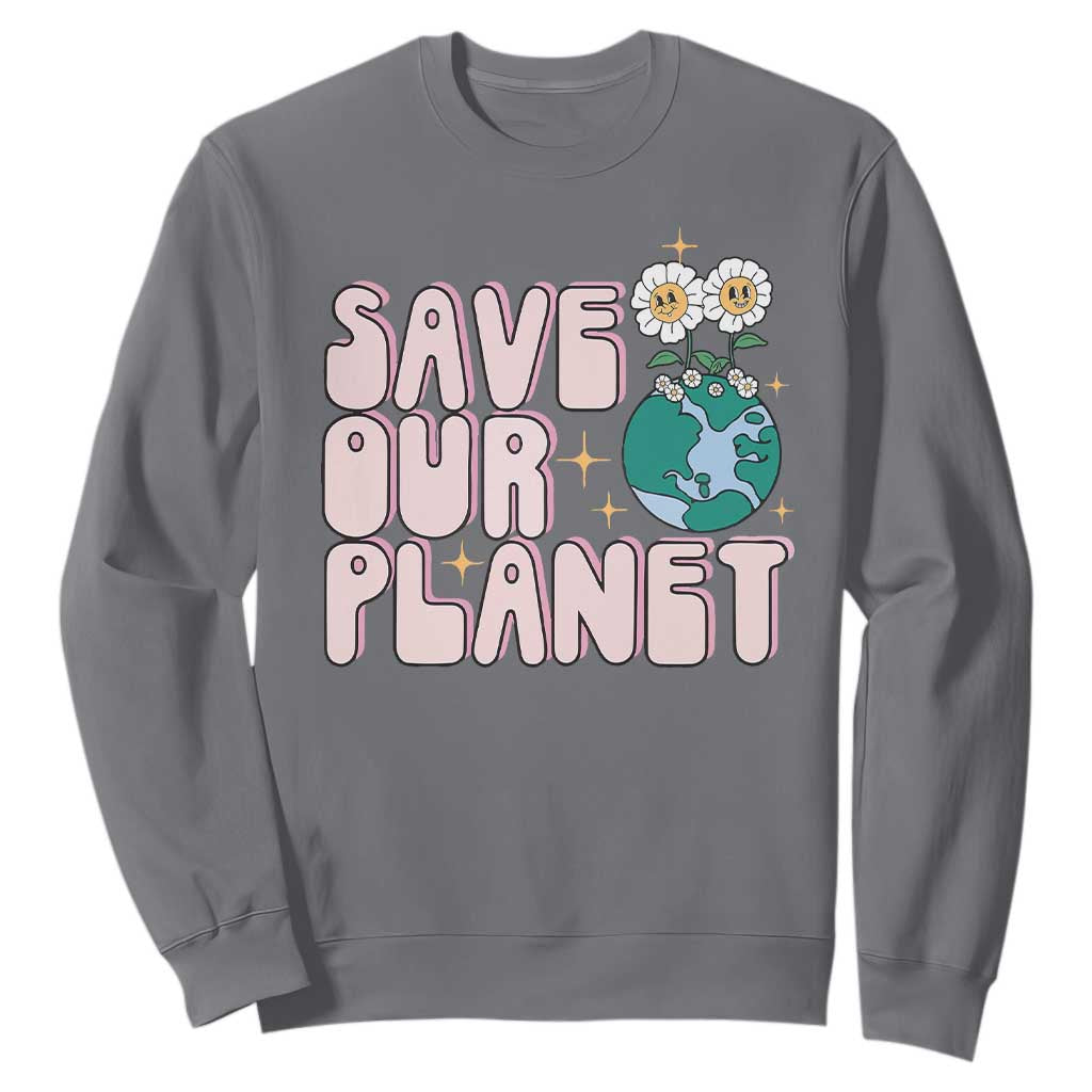Earth Day Save Our Planet Sweatshirt Cute Retro Groove Flower TS11 Charcoal Print Your Wear