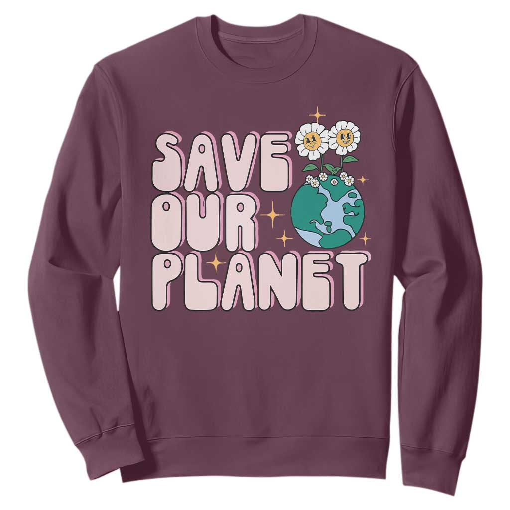 Earth Day Save Our Planet Sweatshirt Cute Retro Groove Flower TS11 Maroon Print Your Wear