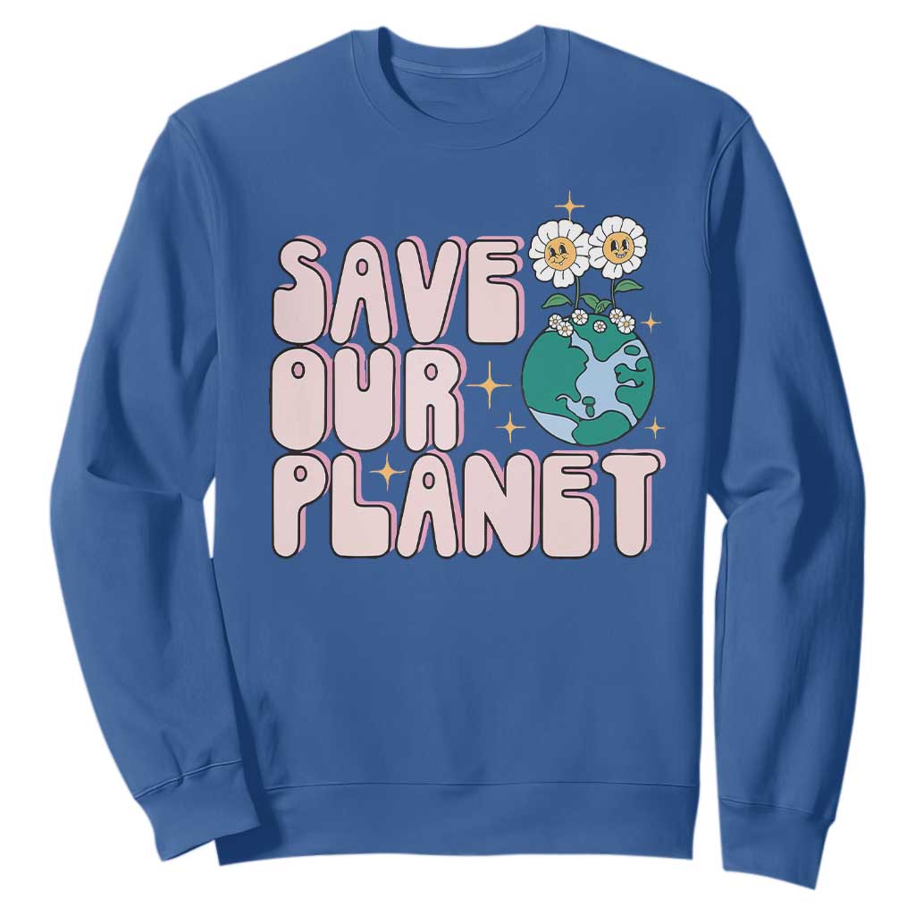 Earth Day Save Our Planet Sweatshirt Cute Retro Groove Flower TS11 Royal Blue Print Your Wear