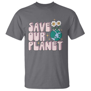 Earth Day Save Our Planet T Shirt Cute Retro Groove Flower TS11 Charcoal Print Your Wear