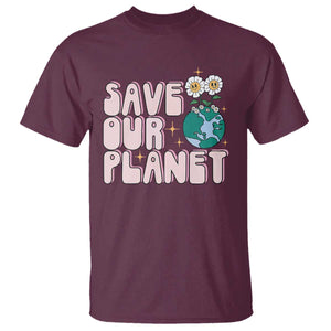 Earth Day Save Our Planet T Shirt Cute Retro Groove Flower TS11 Maroon Print Your Wear