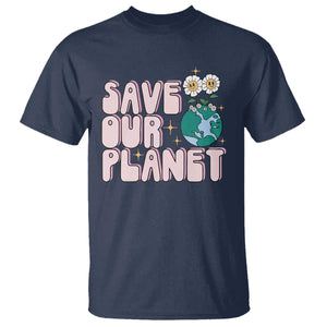 Earth Day Save Our Planet T Shirt Cute Retro Groove Flower TS11 Navy Print Your Wear