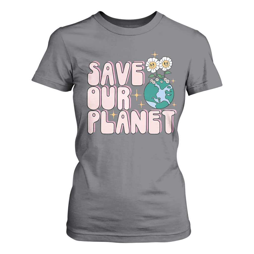 Earth Day Save Our Planet T Shirt For Women Cute Retro Groove Flower TS11 Charcoal Print Your Wear