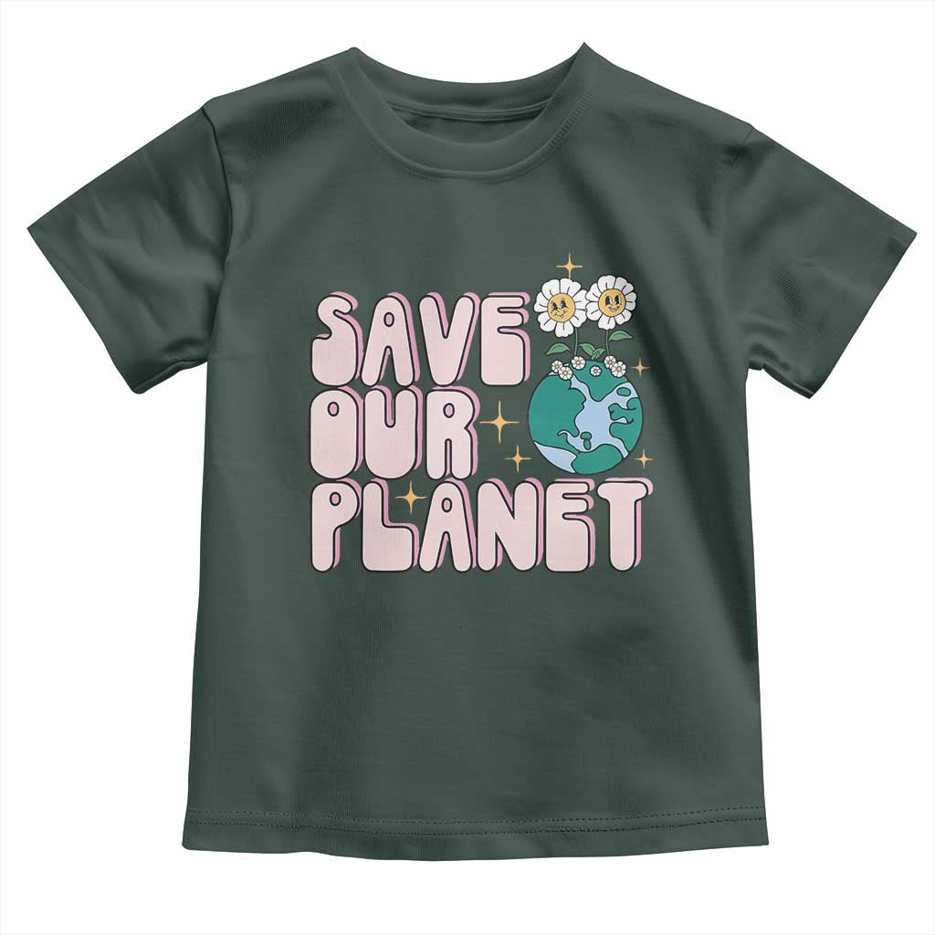 Earth Day Save Our Planet Toddler T Shirt Cute Retro Groove Flower TS11 Dark Forest Green Print Your Wear