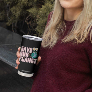 Earth Day Save Our Planet Tumbler Cup Cute Retro Groove Flower TS11 Print Your Wear