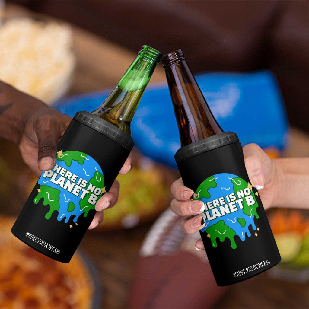 Funny Earth Day There Is No Planet B 4 in 1 Can Cooler Tumbler TS11 Print Your Wear