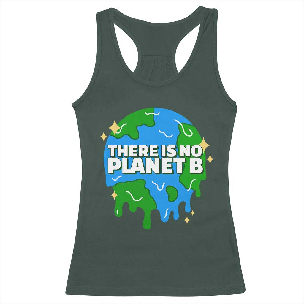Funny Earth Day There Is No Planet B Racerback Tank Top TS11 Dark Forest Green Print Your Wear