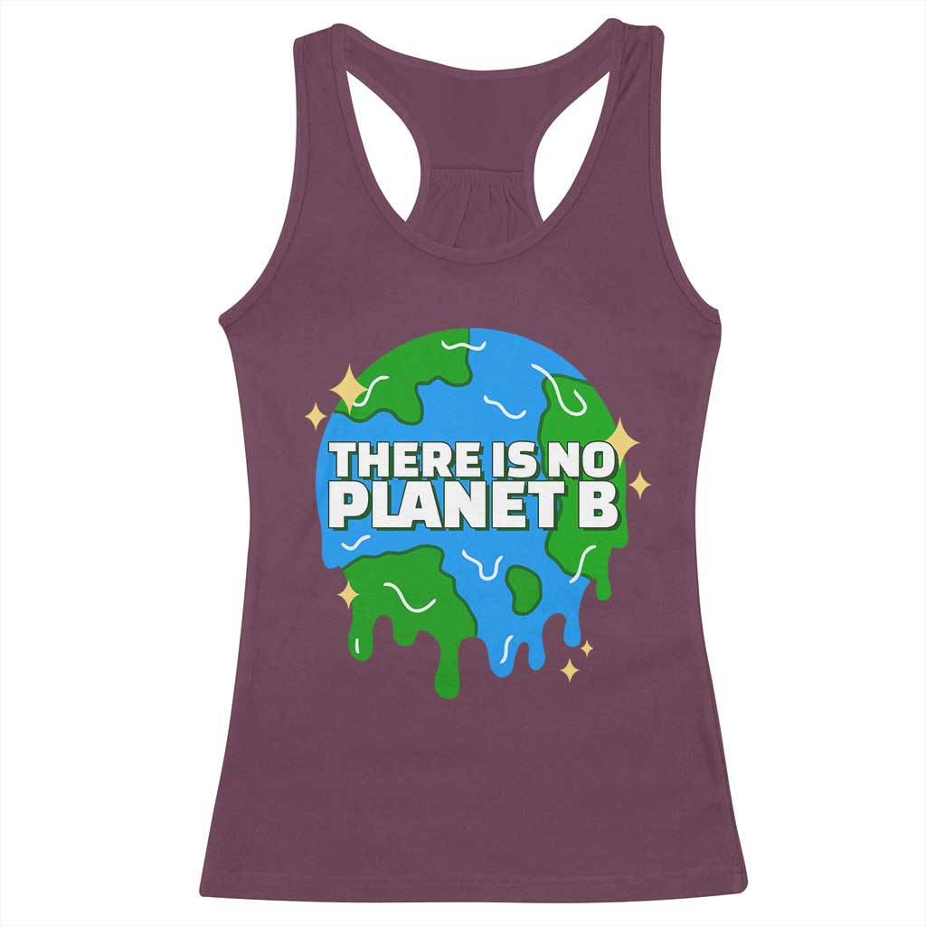 Funny Earth Day There Is No Planet B Racerback Tank Top TS11 Maroon Print Your Wear