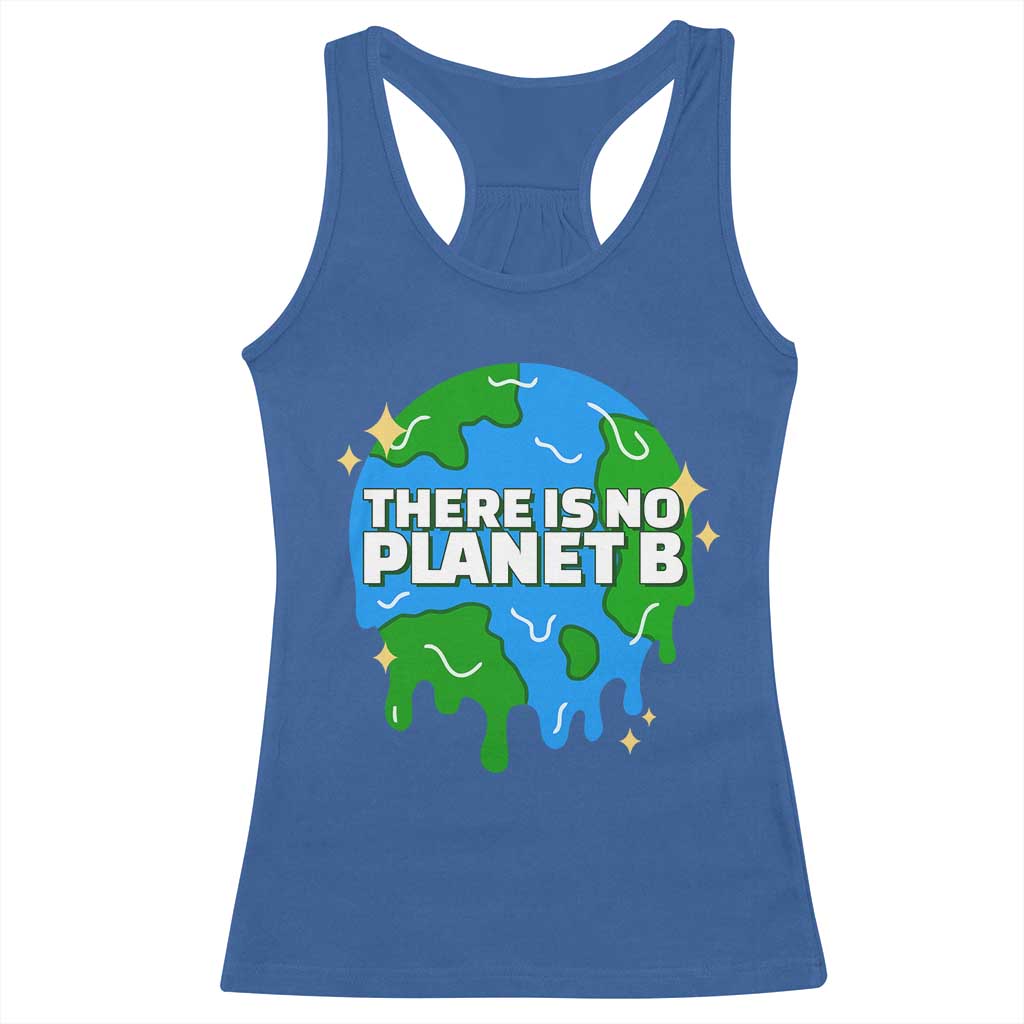 Funny Earth Day There Is No Planet B Racerback Tank Top TS11 Royal Blue Print Your Wear