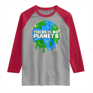 Funny Earth Day There Is No Planet B Raglan Shirt TS11 Sport Gray Red Print Your Wear