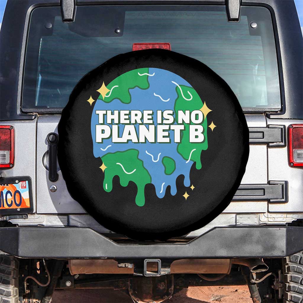 Funny Earth Day There Is No Planet B Spare Tire Cover TS11 No hole Black Print Your Wear