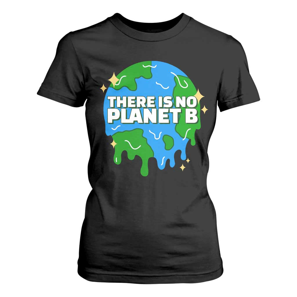 Funny Earth Day There Is No Planet B T Shirt For Women TS11 Black Print Your Wear