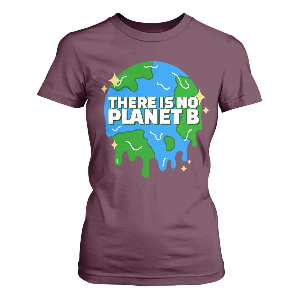 Funny Earth Day There Is No Planet B T Shirt For Women TS11 Maroon Print Your Wear
