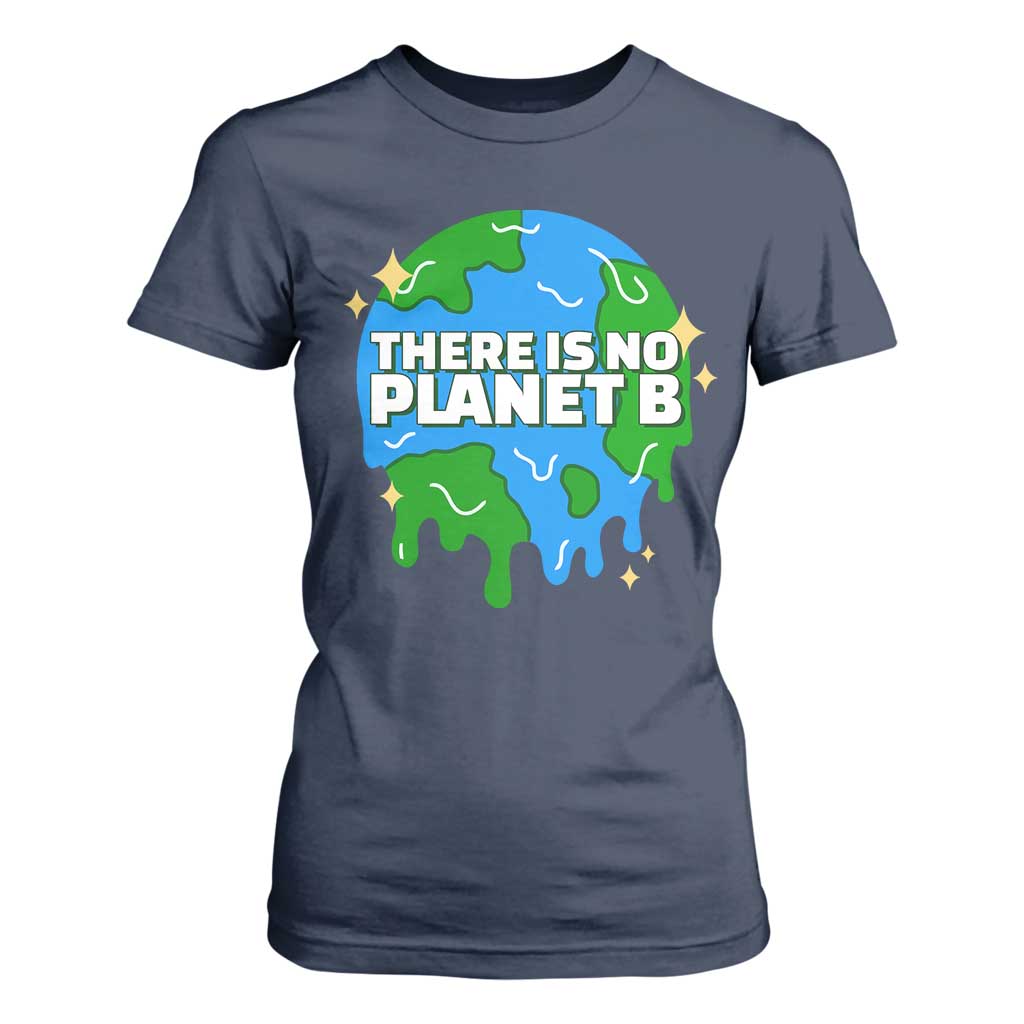 Funny Earth Day There Is No Planet B T Shirt For Women TS11 Navy Print Your Wear