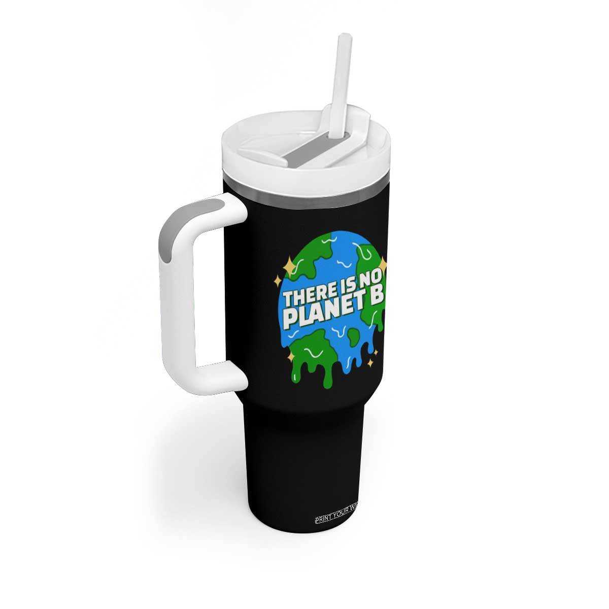 Funny Earth Day There Is No Planet B Tumbler With Handle TS11 Print Your Wear