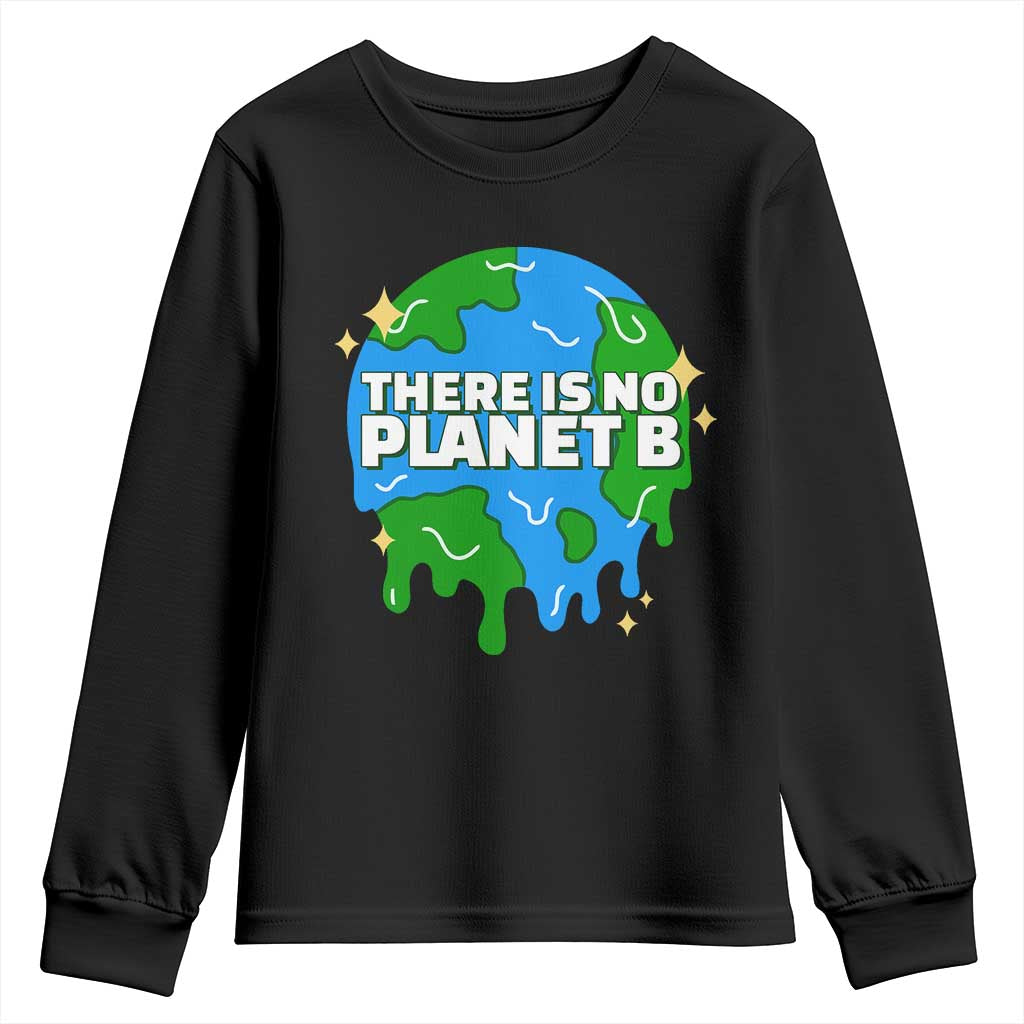 Funny Earth Day There Is No Planet B Youth Sweatshirt TS11 Black Print Your Wear