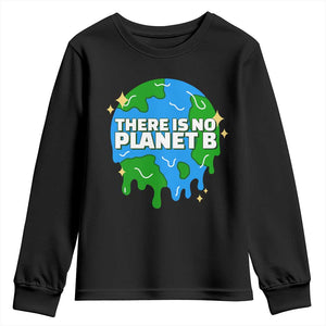 Funny Earth Day There Is No Planet B Youth Sweatshirt TS11 Black Print Your Wear
