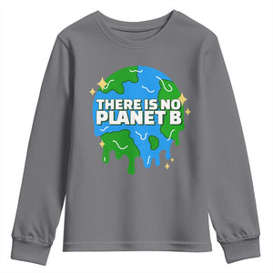 Funny Earth Day There Is No Planet B Youth Sweatshirt TS11 Charcoal Print Your Wear