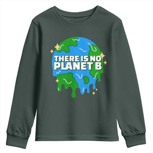 Funny Earth Day There Is No Planet B Youth Sweatshirt TS11 Dark Forest Green Print Your Wear