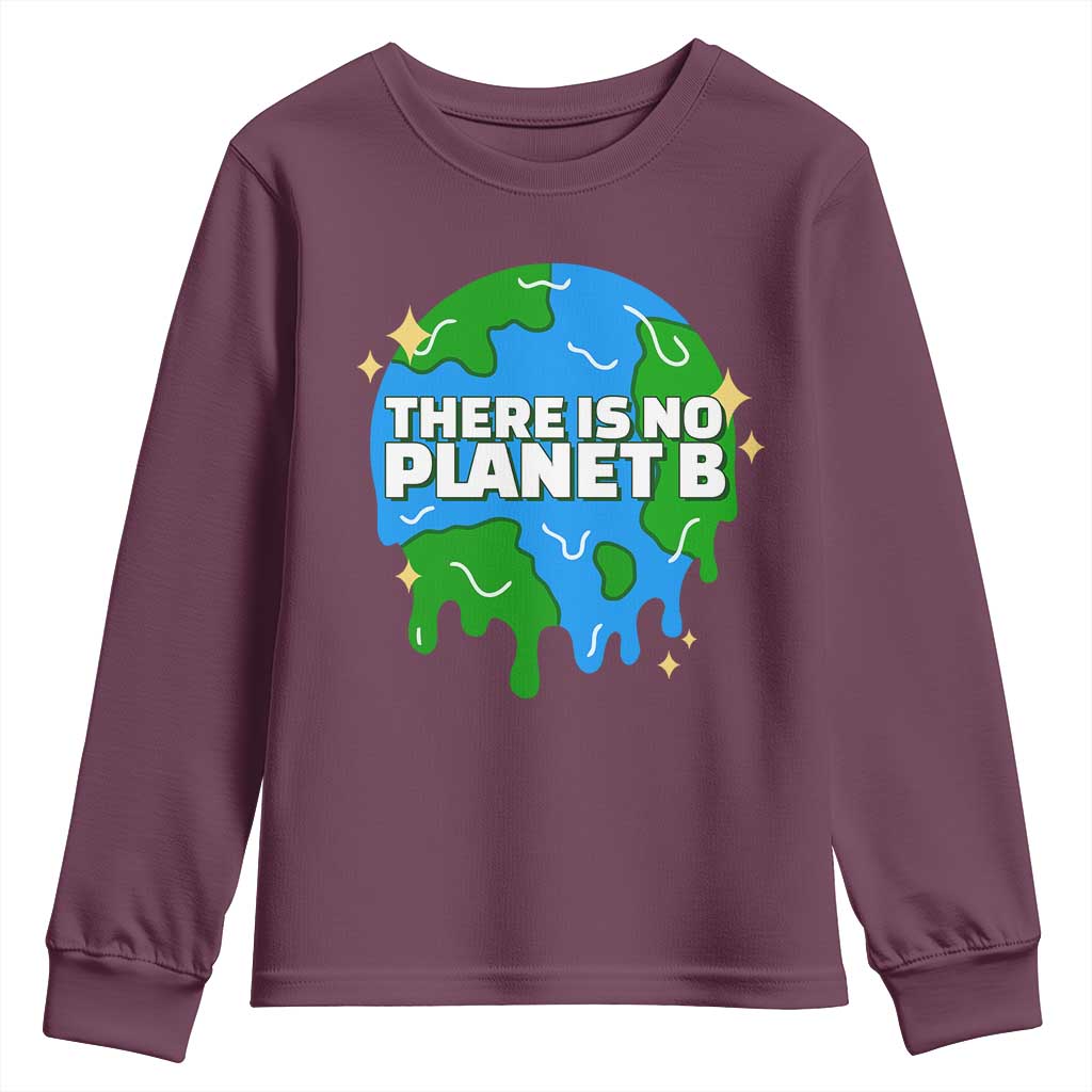 Funny Earth Day There Is No Planet B Youth Sweatshirt TS11 Maroon Print Your Wear