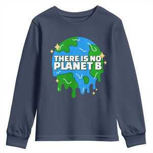 Funny Earth Day There Is No Planet B Youth Sweatshirt TS11 Navy Print Your Wear
