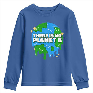 Funny Earth Day There Is No Planet B Youth Sweatshirt TS11 Royal Blue Print Your Wear